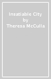 Insatiable City