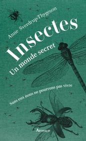 Insectes. Un monde secret