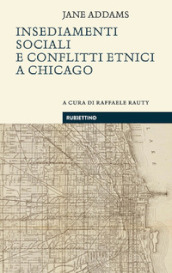 Insediamenti sociali e conflitti etnici a Chicago