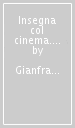 Insegna col cinema. Guida al film storico