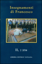 Insegnamenti di Francesco (2014). 2.