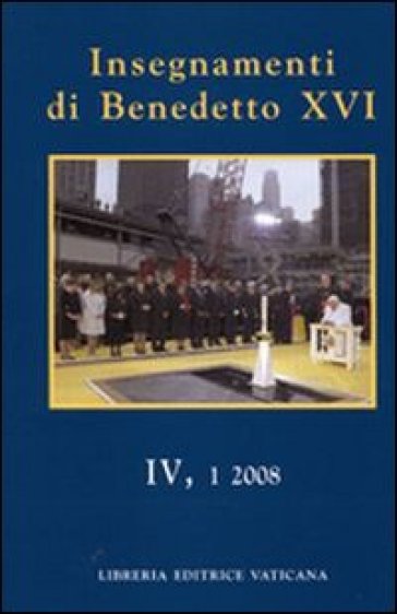 Insegnamenti di Benedetto XVI - Benedetto XVI (Papa Joseph Ratzinger)