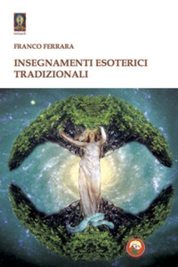Insegnamenti esoterici tradizionali - Franco Ferrara