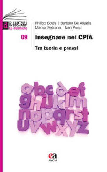 Insegnare nei CPIA. Tra teoria e prassi - Philipp Botes - Barbara De Angelis - Marisa Pedrana - Ivan Pucci