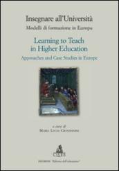 Insegnare all università. Modelli di formazione in Europa-Learning to teach in higher education. Approaches and case studies in Europe