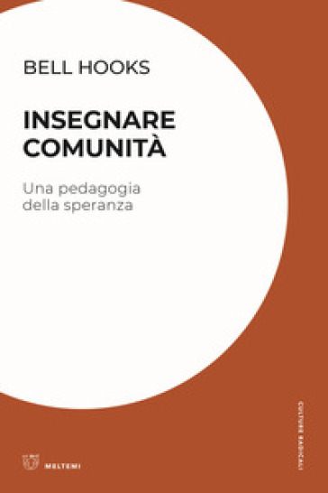 Insegnare comunità. Una pedagogia della speranza - bell hooks