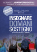 Insegnare domani. Sostegno. Pedagogia speciale, didattica e metodologie per l inclusione. Scuola dell infanzia e primaria. Con Contenuto digitale per accesso on line