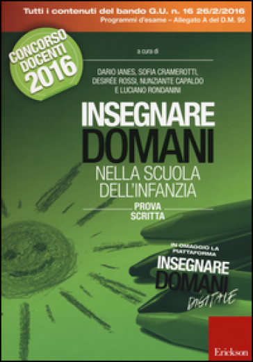 Insegnare domani nella scuola dell'infanzia. Prova scritta. Concorso docenti 2016. Con aggiornamento online - Dario Ianes - Sofia Cramerotti