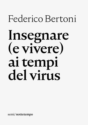 Insegnare (e vivere) ai tempi del virus - Federico Bertoni