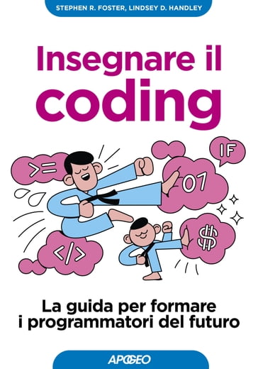 Insegnare il coding - Stephen R. Foster - Lindsey D. Handley
