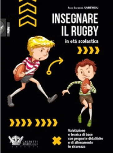 Insegnare il rugby in età scolastica - Jean-Jacques SARTHOU