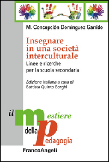 Insegnare in una società interculturale. Linee e ricerche per la scuola secondaria - Concepcion Dominguez Garrido