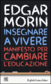 Insegnare a vivere. Manifesto per cambiare l educazione