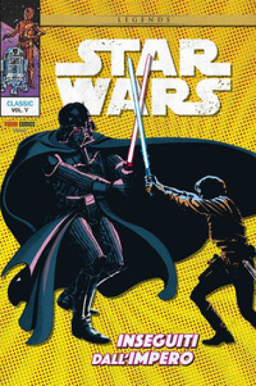 Inseguiti dall'Impero. Star Wars classic. 5. - Walt Simonson - Al Williamson - Archie Goodwin