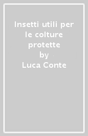 Insetti utili per le colture protette