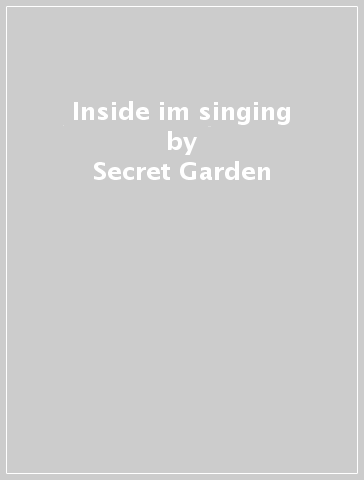 Inside im singing - Secret Garden