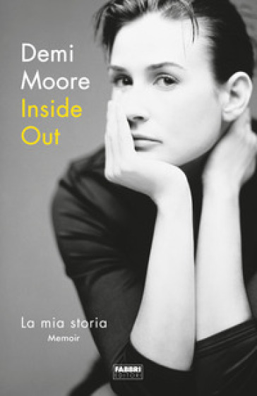 Inside out. La mia storia - Demi Moore