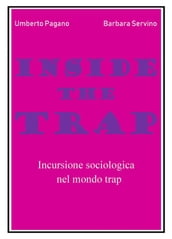 Inside the Trap. Incursione sociologica nel mondo 