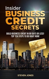 Insider Business Credit Secrets