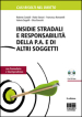 Insidie stradali e responsabilità della P.A. e di altri soggetti. Con formulario e giurisprudenza. Con CD-ROM