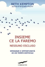 Insieme ce la faremo. Nessuno escluso