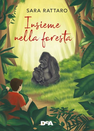 Insieme nella foresta - Sara Rattaro