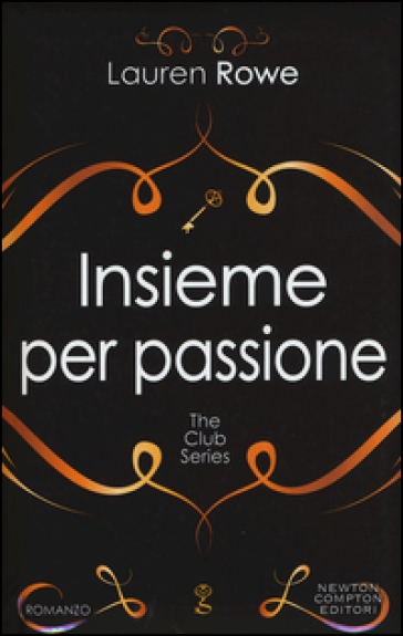 Insieme per passione. The Club series. Ediz. illustrata - Lauren Rowe