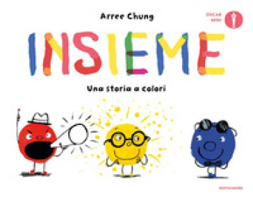 Insieme. Una storia a colori. Ediz. a colori - Arree Chung