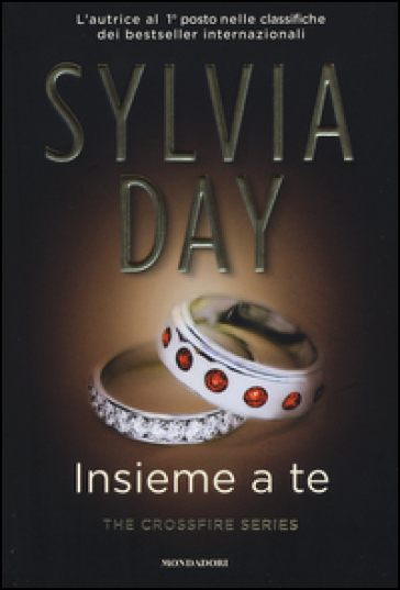 Insieme a te. The crossfire series. Vol. 5 - Sylvia Day