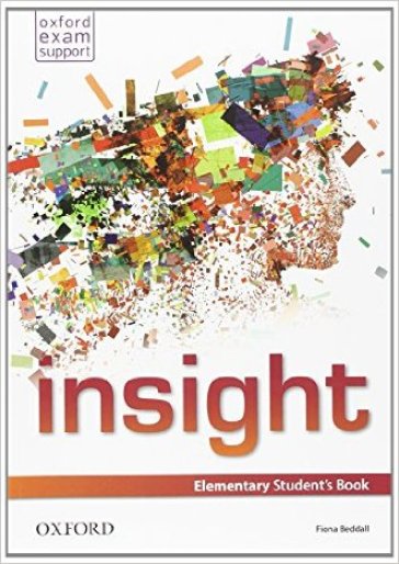 Insight. Elementary. Student's book-Workbook. Per le Scuole superiori. Con e-book. Con espansione online