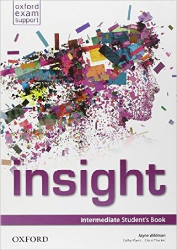 Insight. Intermediate. Student's book-Workbook. Per le Scuole superiori. Con e-book. Con espansione online