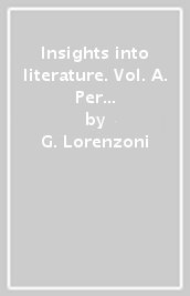 Insights into literature. Vol. A. Per le Scuole superiori. Con e-book. Con espansione online