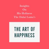 Insights on His Holiness the Dalai Lama s The Art of Happiness