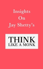 Insights on Jay Shetty s Think like a Monk