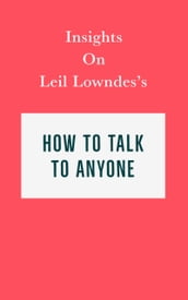 Insights on Leil Lowndes s How to Talk to Anyone