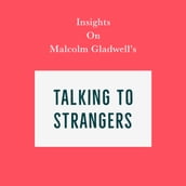 Insights on Malcolm Gladwell s Talking to Strangers