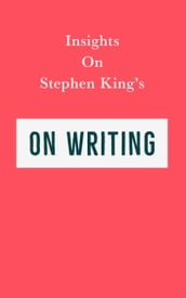 Insights on Stephen King s On Writing