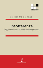 Insofferenze. Saggi critici sulla cultura contemporanea