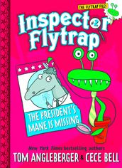 Inspector Flytrap in The President s Mane Is Missing (Book #2)