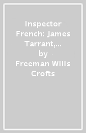 Inspector French: James Tarrant, Adventurer