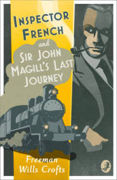 Inspector French: Sir John Magill¿s Last Journey