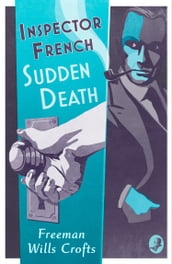 Inspector French: Sudden Death (Inspector French, Book 7)