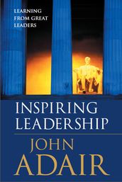 Inspiring Leadership - Learning from Great Leaders