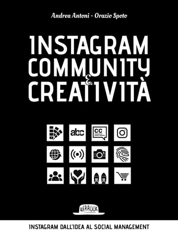 Instagram: community e creatività - Andrea Antoni - Orazio Spoto