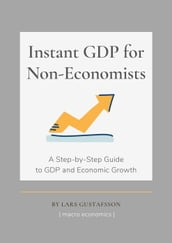 Instant GDP for Non-Economists