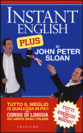 Instant english plus. Tutto il meglio (e qualcosa in più) del corso di lingua più amato dagli italiani