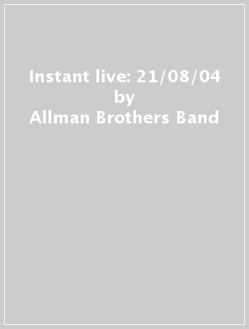 Instant live: 21/08/04 - Allman Brothers Band
