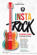 Instarock. Istantanee di rock da Jimi Hendrix ai Green Day