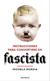 Instrucciones para convertirse en fascista