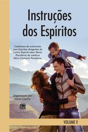 Instruções dos Espíritos Vol. V